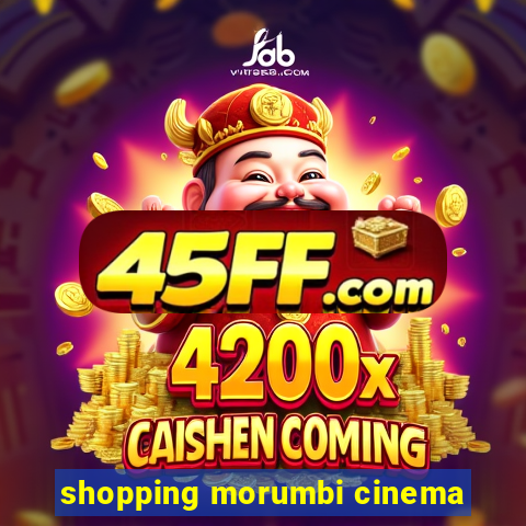 shopping morumbi cinema